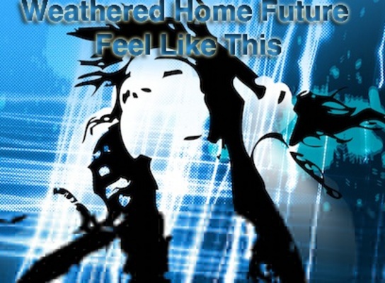 Product picture Weathered Home Future Feel Like This